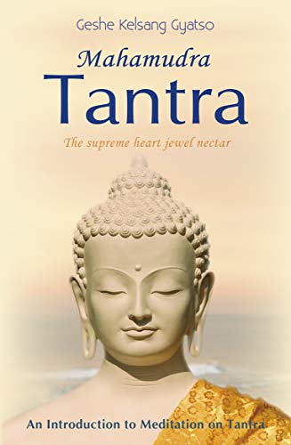 Mahamudra Tantra : The Supreme Heart Jewel Nectar