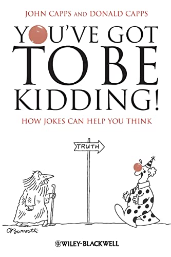 Youve Got To Be Kidding!: How Jokes Can Help You Think