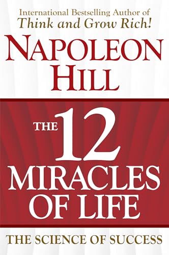 The 12 Miracles of Life : The Science of Success