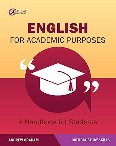 English for Academic Purposes: A Handbook for Students (Critical Study Skills)
