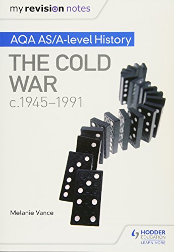 My Revision Notes: AQA AS/A-level History: The Cold War, c1945-1991