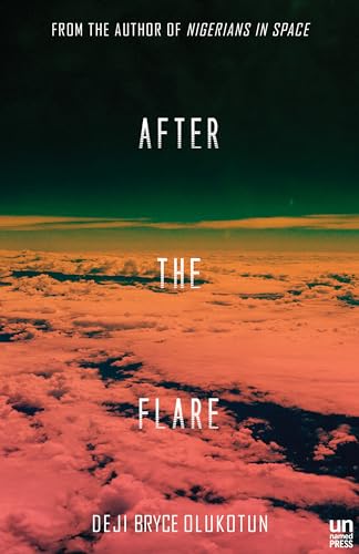 After the Flare: A Novel