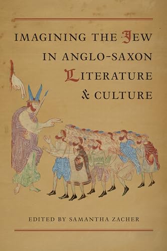 Imagining the Jew in Anglo-Saxon Literature and Culture
