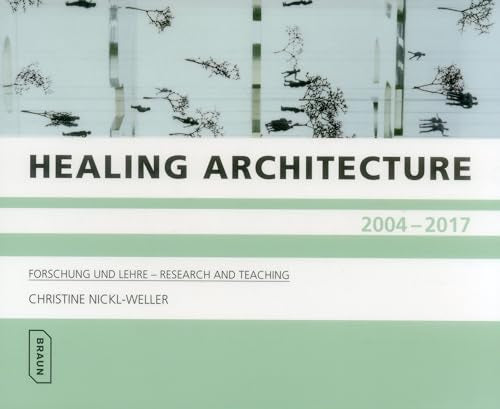 Healing Architecture 2004-2017: Forschung und Lehre - Research an