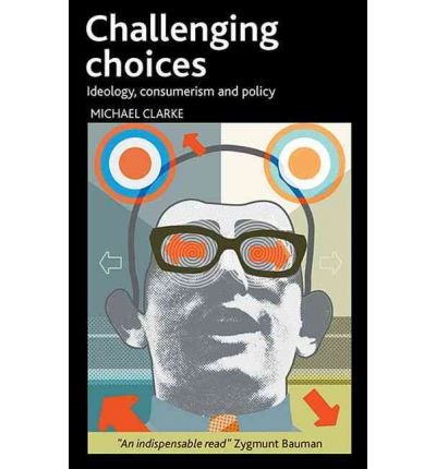 Challenging choices : Ideology, consumerism and policy