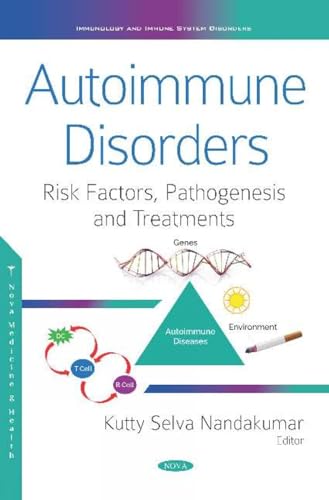 Autoimmune Disorders : Risk Factors, Pathogenesis and Treatments