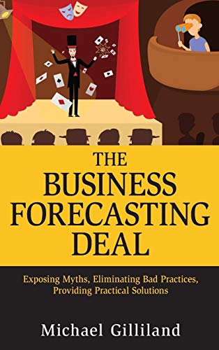 The Business Forecasting Deal: Exposing Myths
