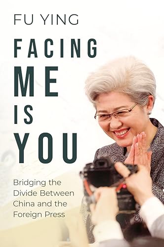 Facing Me Is You : Bridging the Divide Between China and the Foreign Press