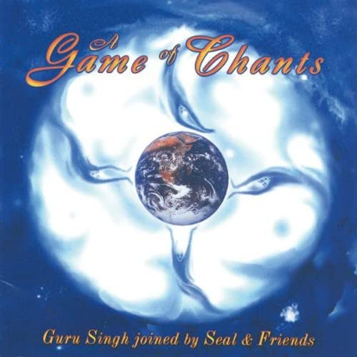 Guru Singh; Seal - A Game Of Chants [CD]