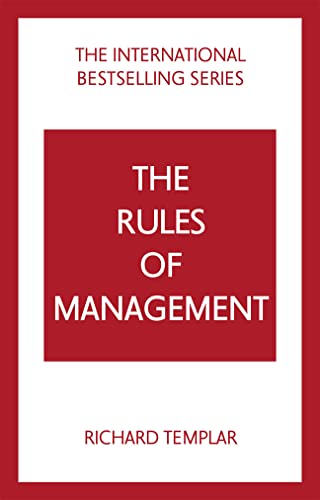 Rules of Management: A Definitive Code for Managerial Success
