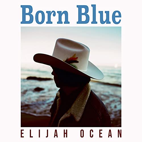 CD cover: Elijah Ocean in a white hat by the ocean.