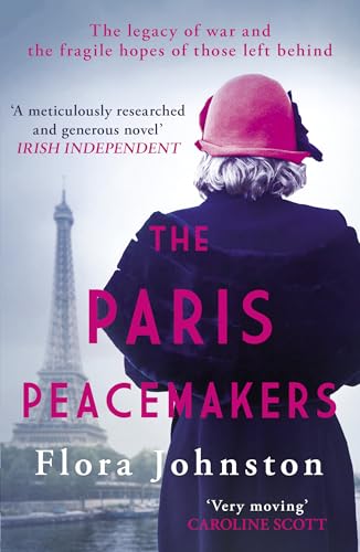 The Paris Peacemakers : The powerful tale of love and loss in the aftermath of World War One