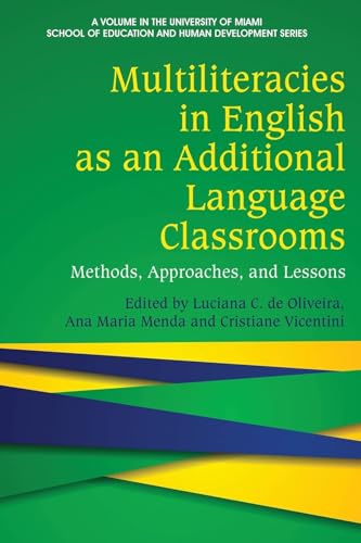 Multiliteracies in English as an Additional Language Classrooms : Methods, Approaches, and Lessons