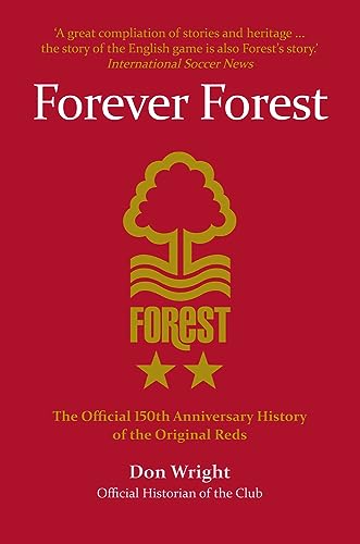 Forever Forest : The Official 150th Anniversary History of the Original Reds