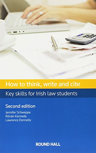 How to Think, Write and Cite: Key Skills for Irish Law Students (Student Text)