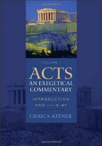 Acts: An Exegetical Commentary: Introduction and 1:1-2:47