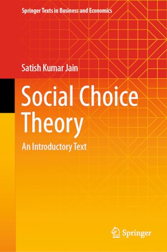 Social Choice Theory: An Introductory Text (Springer Texts in Business and Economics)