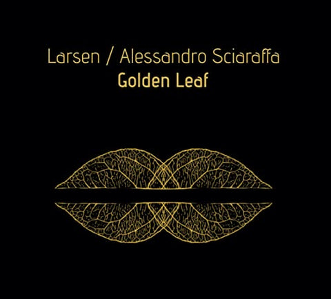 Larsen & Alessandro Sciaraffa - Golden Leaf [CD]