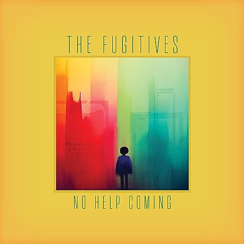 Fugitives, The - No Help Coming [CD]