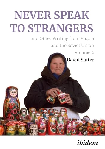 Never Speak to Strangers and Other Writing from Russia and the Soviet Union, Volume 2