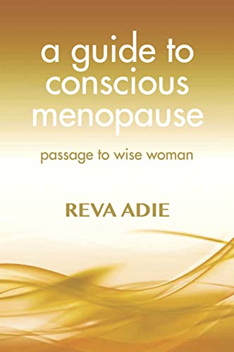 A Guide to Conscious Menopause: Beyond the Thrust