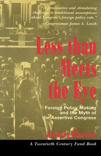 Less Than Meets the Eye: Foreign Policy Making and the Myth of the Assertive Congress
