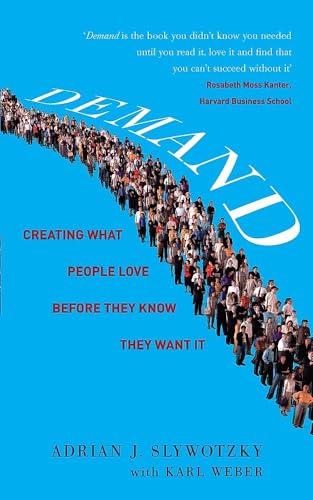 Demand: Creating What People Love Before They Know They Want It