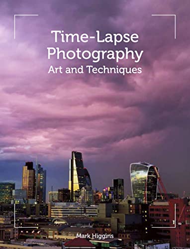 Time-Lapse Photography : Art and Techniques