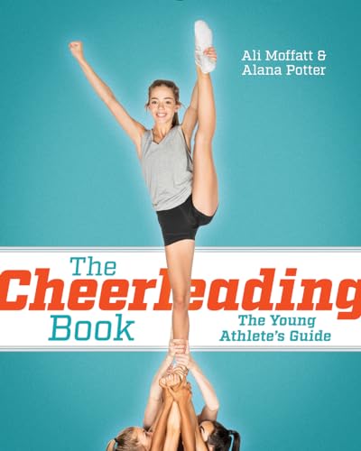 The Cheerleading Book : The Young Athlete's Guide