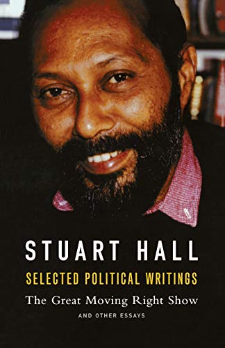 Selected Political Writings : The Great Moving Right Show and Other Essays