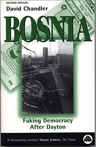 Bosnia: Faking Democracy After Dayton