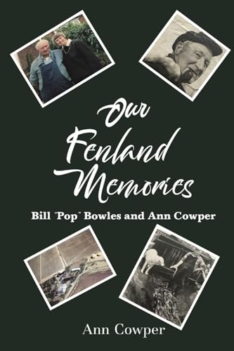 Our Fenland Memories : Bill “Pop” Bowles and Ann Cowper