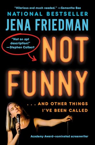 Not Funny : … And Other Things I've Been Called