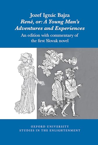 Jozef Ignac Bajza, Rene, or: A Young Man’s Adventures and Experiences : An edition with commentary of the first Slovak novel : 2025: 04