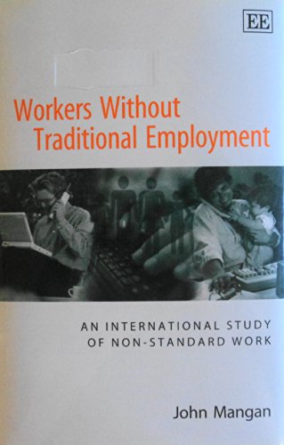 Workers without Traditional Employment: An International Study of Non-Standard Work