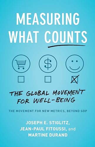 Joseph E. Stiglitz - Measuring What Counts: The Global Movem