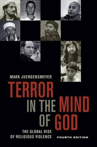 Terror in the Mind of God: The Global Rise of Religious Violence (Comparative Studies in Religion & Society) (Comparative Studies in Religion and Society)