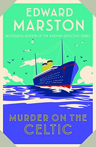 Murder on the Celtic (Ocean Liner Mysteries,8): An action-packed Edwardian murder mystery