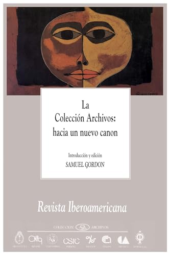 Revista Iberoamericana : La Coleccion Archivos: hacia un nuevo canon