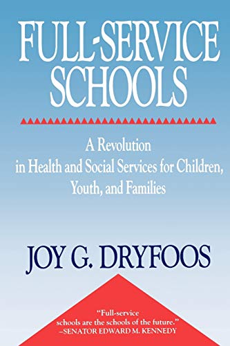 Full-Service Schools: A Revolution in Health and Social Services for Children