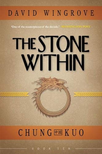 The Stone Within: Chung Kuo Book 10