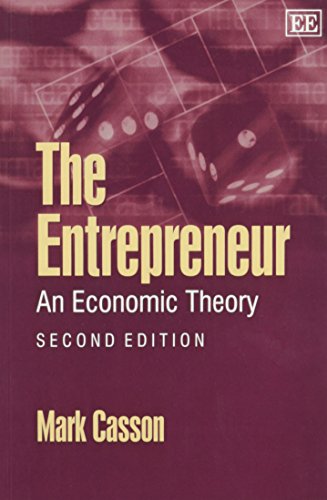 The Entrepreneur: An Economic Theory