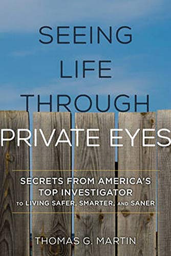 What Private Eyes Know That Yocb: Secrets from America's Top Investigator to Living Safer, Smarter, and Saner