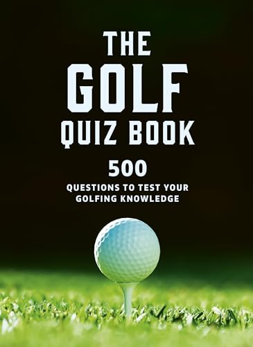 The Golf Quizbook : 500 questions to test your golfing knowledge