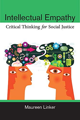 Intellectual Empathy : Critical Thinking for Social Justice