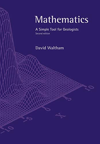 Mathematics: A Simple Tool for Geologists