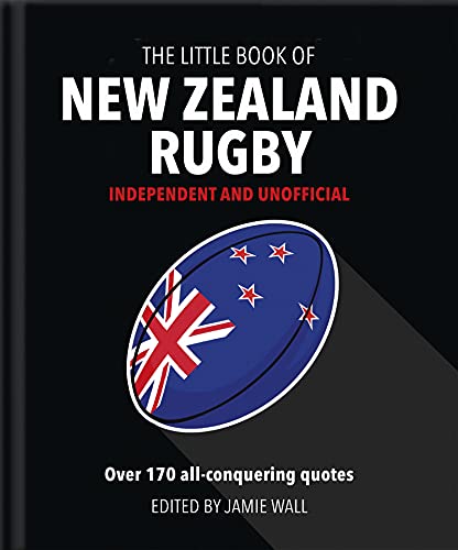 The Little Book of New Zealand Rugby: Told in their own words: 11