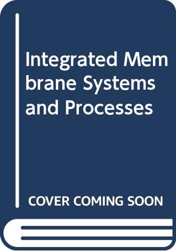 Integrated Membrane Systems and Processes