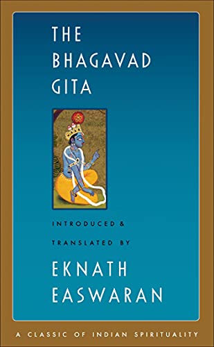 The Bhagavad Gita (Classic of Indian Spirituality): 1 (Easwaran's Classics of Indian Spirituality, 1)
