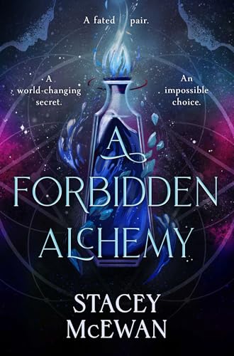 A Forbidden Alchemy : an exhilarating slow burn romantasy of first loves and betrayals